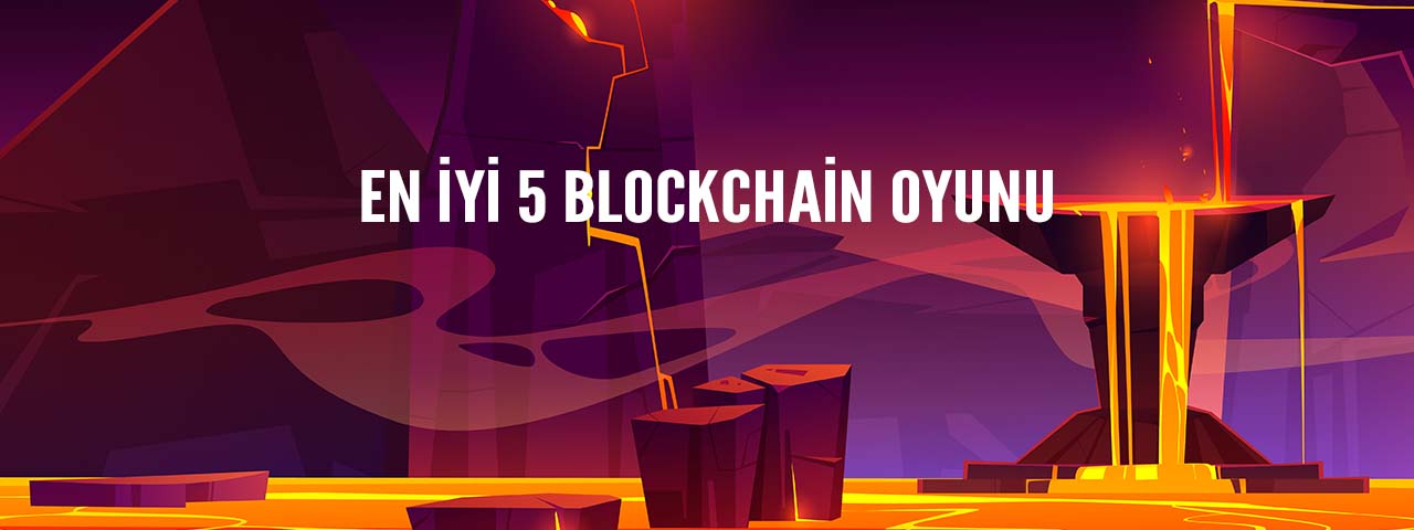 En İyi 5 Blockchain Oyunu 2022;