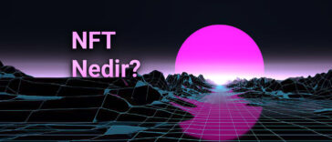 NFT Nedir? NFT Token / Coin Nedir? NFT Geleceği ve Satış Siteleri 2022