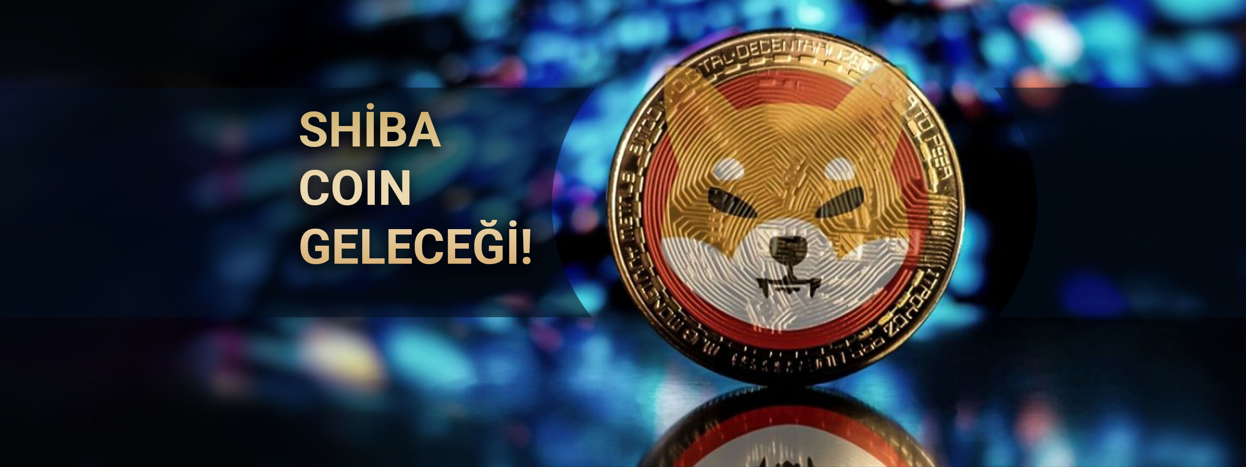 Shiba Coin Geleceği Shiba Coin Fiyat