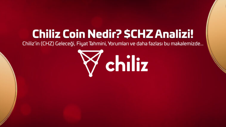 Chiliz Coin Geleceği! Chiliz Coin Yorum ve Grafik Analizi! Chiliz Coin Fiyatı!
