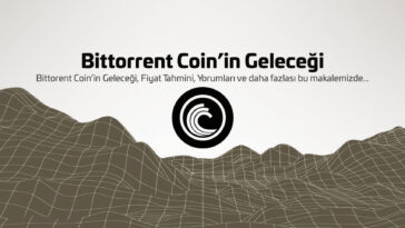 Bittorent Yorum! Bittorent Grafik Analizi! Bittorent Geleceği Nasıl? 2022