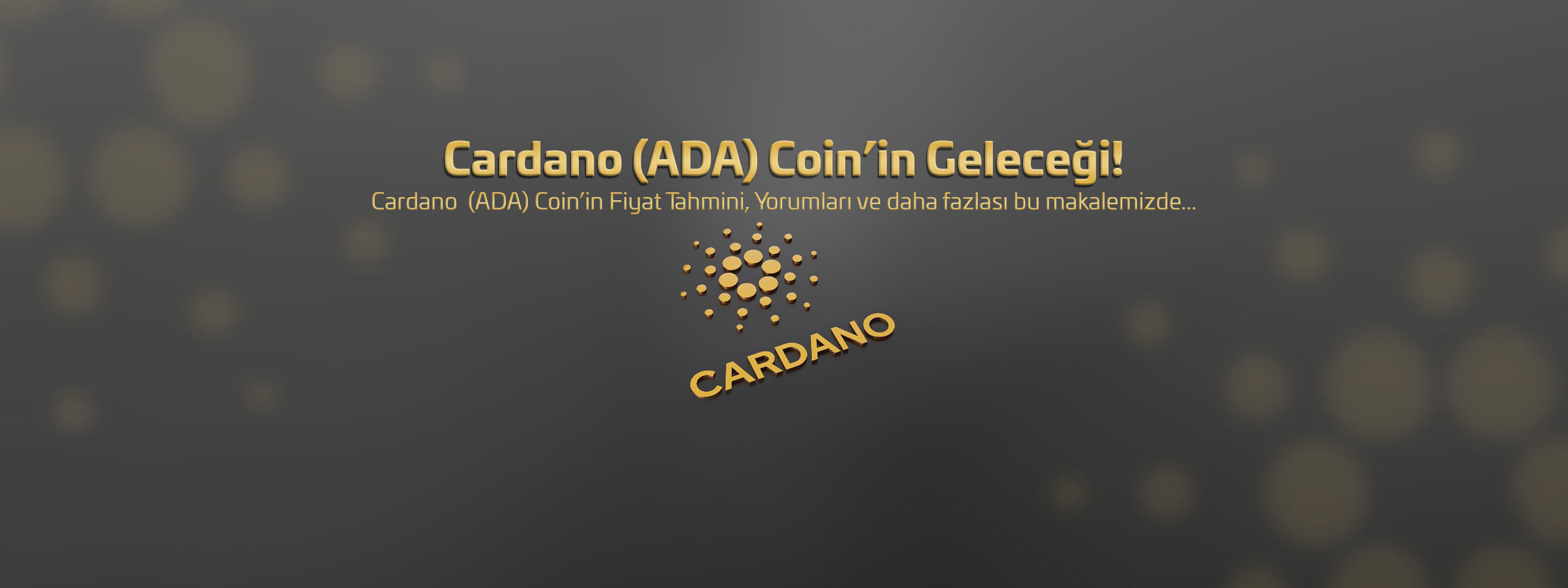 Ada Coin Geleceği! Ada Coin Yorumları! Ada Coin Haberleri! Coin Analizi