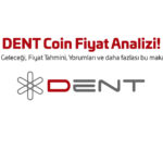 Dent Coin Yorum ve Dent Coin Geleceği! Dent Coin Grafik ve Fiyat Analizi!