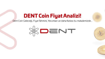 Dent Coin Yorum ve Dent Coin Geleceği! Dent Coin Grafik ve Fiyat Analizi!
