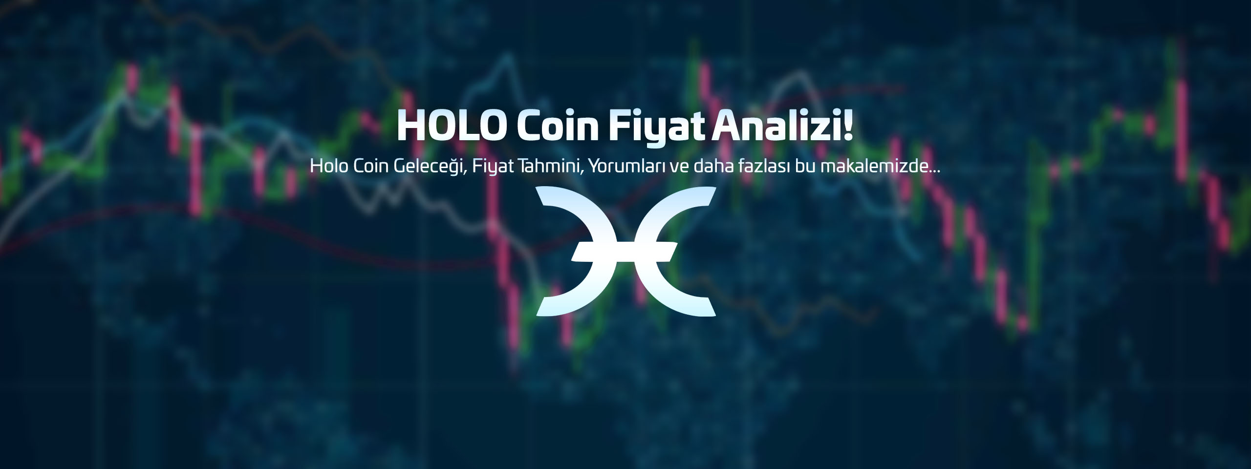 Holo Coin Yorumları! Holo Coin Geleceği! Holo Coin Grafik Analizi! 2022
