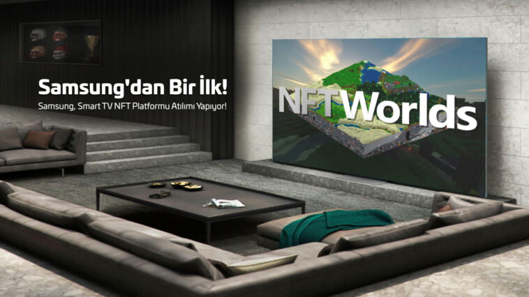 Nft Platformu Girişimi! Samsung, Smart TV NFT Platformu Atılımı Yapıyor!