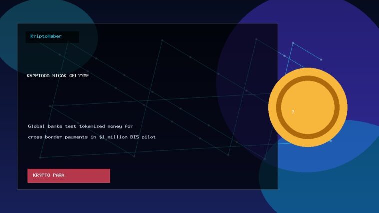 Global banks test tokenized money for cross-border payments in $1 million BIS pilot