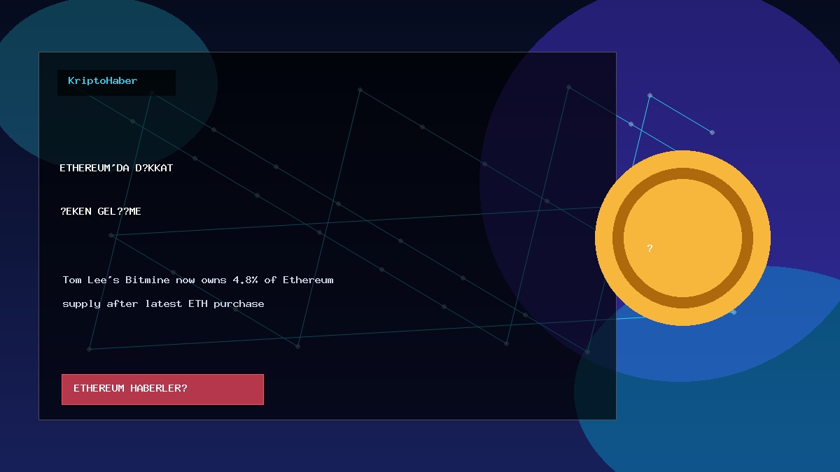 Tom Lee's Bitmine now owns 4.8% of Ethereum supply after latest ETH purchase