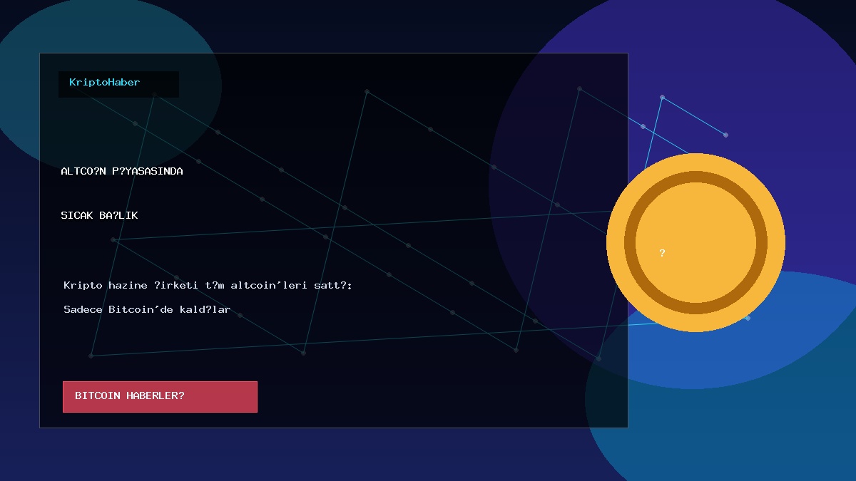 Kripto hazine şirketi tüm altcoin’leri sattı: Sadece Bitcoin’de kaldılar